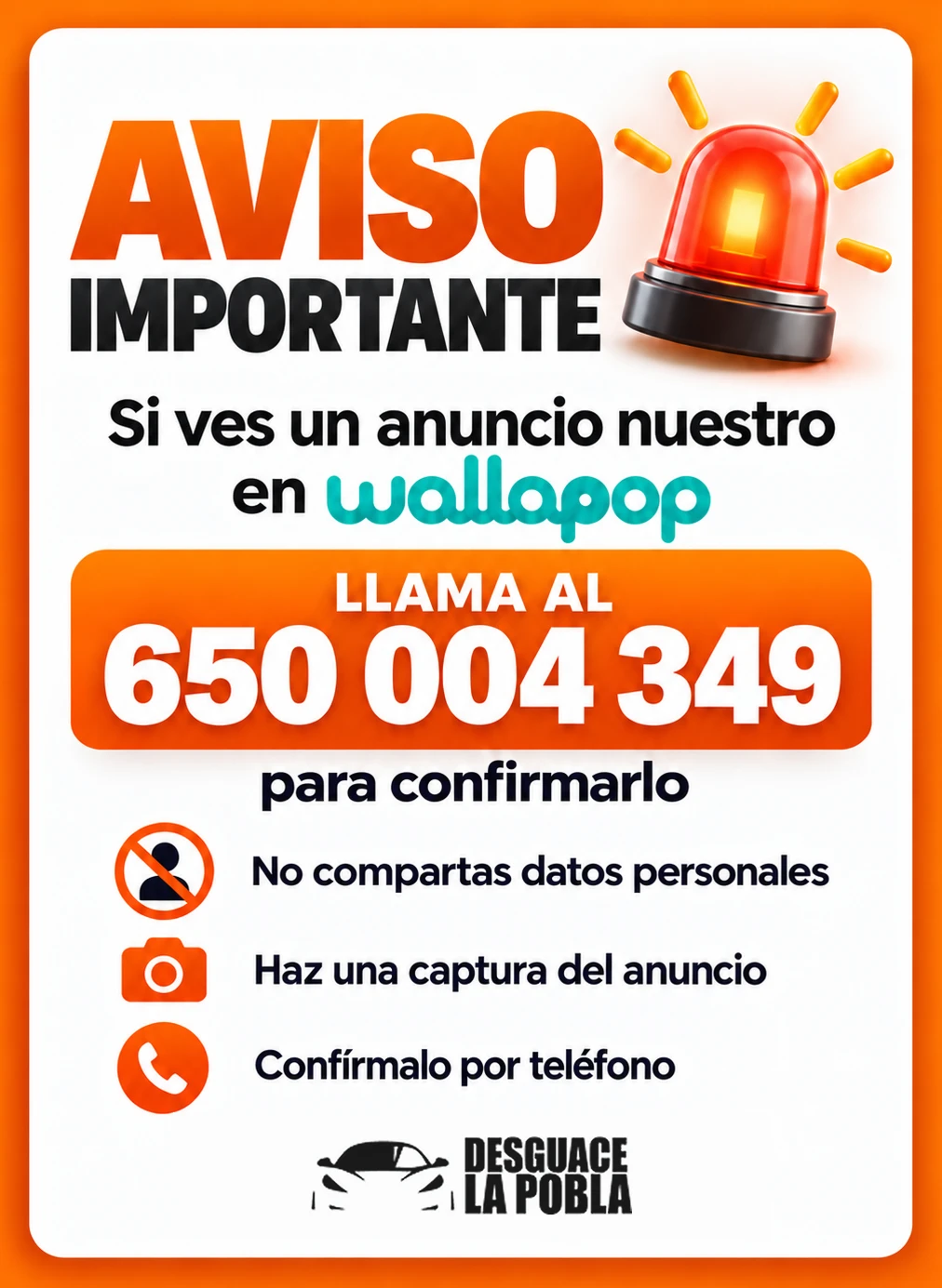 Aviso importante: si ves un anuncio nuestro en Wallapop, llama al 650 004 349 para confirmarlo. No compartas datos personales, haz una captura del anuncio y confírmalo por teléfono.